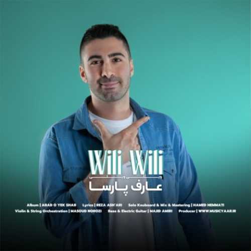 دانلود آهنگ عارف پارسا ویلی ویلی