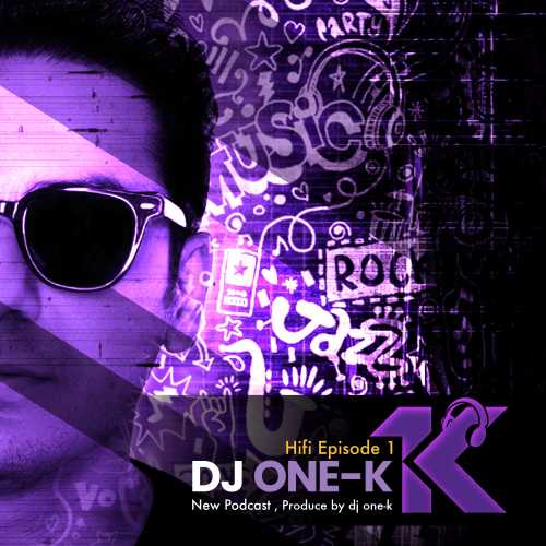 Dj One K Hifi Episode 01