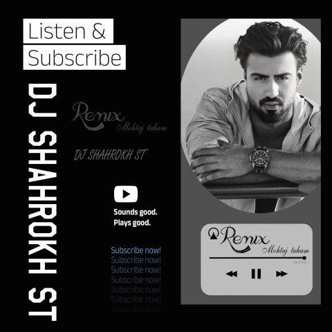دی جی شاهرخ اس تی محتاج توام (ریمیکس)