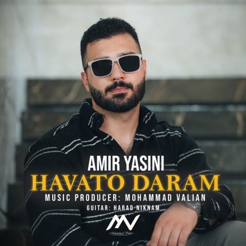 امیر یاسینی هواتو دارم